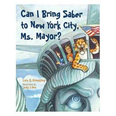 Can I Bring Saber to New York, Ms. Mayor? - Grambling, Lois G.