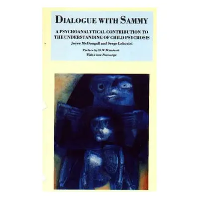 Dialogue with Sammy - McDougall, Joyce a Lebovici, Serge