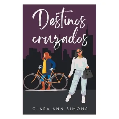 Destinos cruzados - Simons, Clara Ann