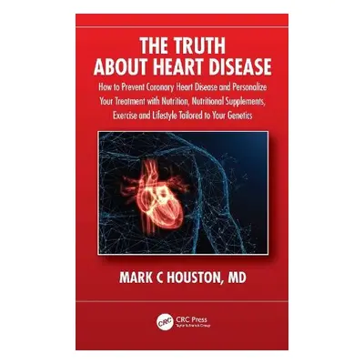 Truth About Heart Disease - Houston, Mark