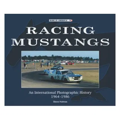 Racing Mustangs - Holmes, Steve