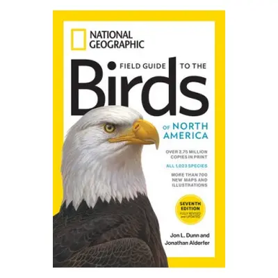 Field Guide to the Birds of North America 7th edition - Dunn, Jon L.