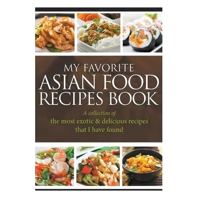 My Favorite Asian Food Recipes Book - Easy, Jornal