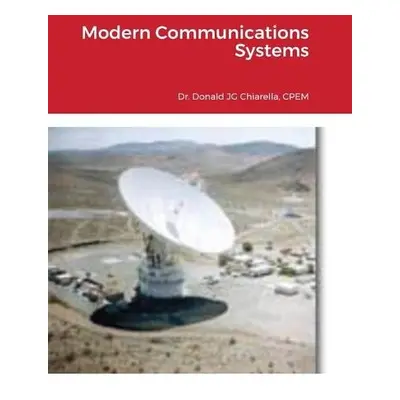 Modern Communications Systems - Chiarella, Donald