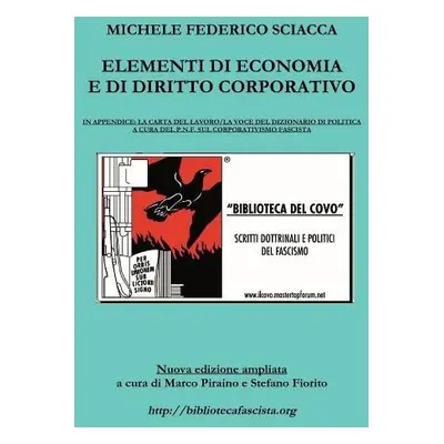 Elementi di Economia e di Diritto Corporativo - Sciacca, Michele Federico a Piraino, Marco