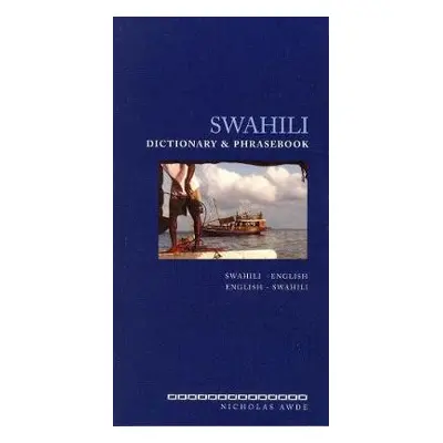 Swahili-English / English-Swahili Dictionary a Phrasebook - Awde, Nicholas