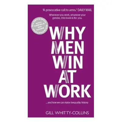 Why Men Win at Work - Whitty-Collins, Gill