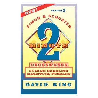 SIMON a SCHUSTER TWO-MINUTE CROSSWORDS Vol. 3 - King, David