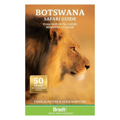 Bradt Travel Guide: Botswana Safari Guide: Okavango Delta, Chobe, Northern Kalahari - McIntyre, 