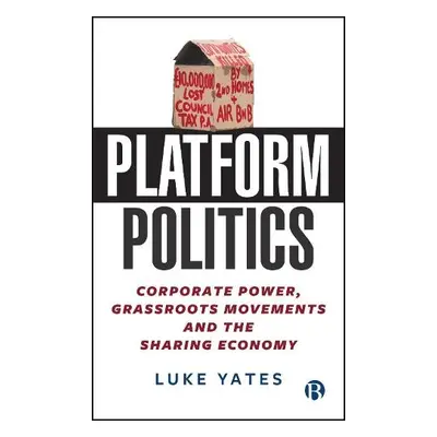 Platform Politics - Yates, Luke (The University of Manchester)