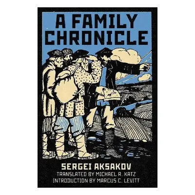 Family Chronicle - Aksakov, Sergei