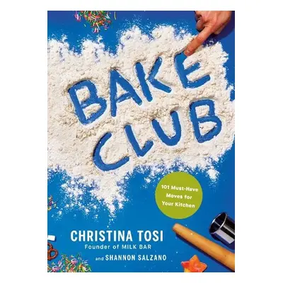 Bake Club - Tosi, Christina a Salzano, Shannon