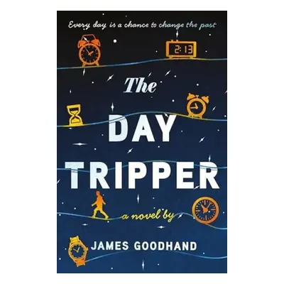 Day Tripper - Goodhand, James