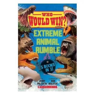 Who Would Win?: Extreme Animal Rumble - Pallotta, Jerry