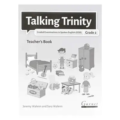 TALKING TRINITY GESE GRADE 2 TEACHERS - TALKING TRINITY