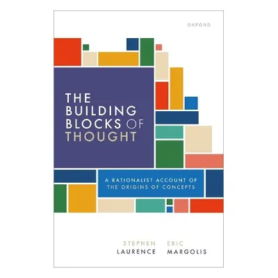 Building Blocks of Thought - Laurence, Stephen (University of Sheffield) a Margolis, Eric (Unive