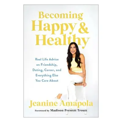 Becoming Happy a Healthy - Amapola, Jeanine