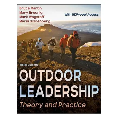 Outdoor Leadership - Martin, Bruce a Breunig, Mary a Wagstaff, Mark a Goldenberg, Marni