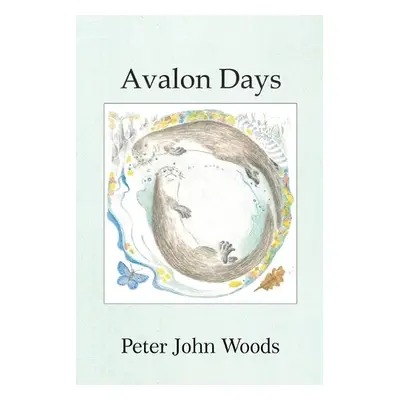 Avalon Days - Woods, Peter John