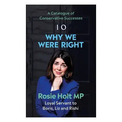 Why We Were Right - Holt, Rosie