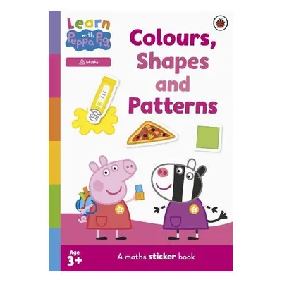 Learn with Peppa: Colours, Shapes and Patterns sticker activity book - Peppa Pig