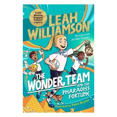 Wonder Team and the Pharaoh’s Fortune - Williamson, Leah a Glover, Jordan