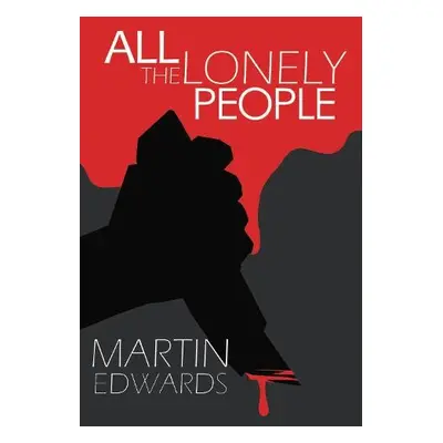 All the Lonely People - Edwards, Martin