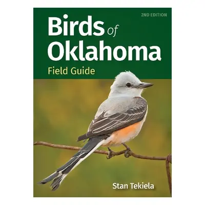 Birds of Oklahoma Field Guides - Tekiela, Stan