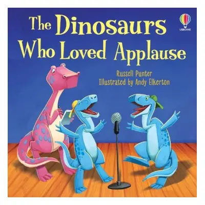 Dinosaurs Who Loved Applause - Punter, Russell