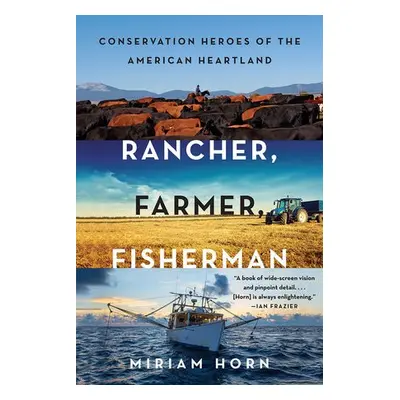 Rancher, Farmer, Fisherman - Horn, Miriam