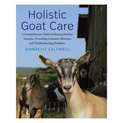 Holistic Goat Care - Caldwell, Gianaclis