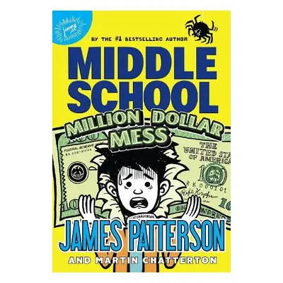 Middle School: Million Dollar Mess - Patterson, James