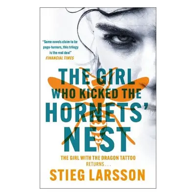 Girl Who Kicked the Hornets' Nest - Larsson, Stieg