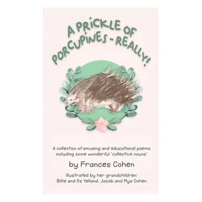 Prickle of Porcupines - Cohen, Frances