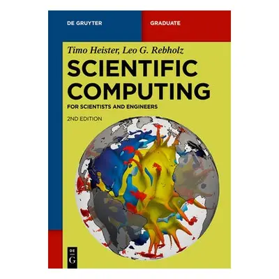 Scientific Computing - Heister, Timo a Rebholz, Leo G.