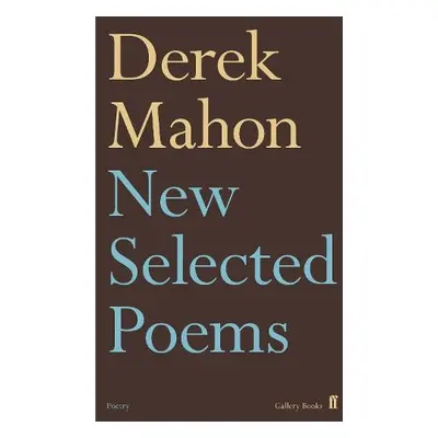 New Selected Poems - Mahon, Derek