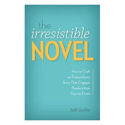 Irresistible Novel - Gerke, Jeff