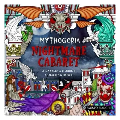 Mythogoria: Nightmare Cabaret - Bianchi, Fausto