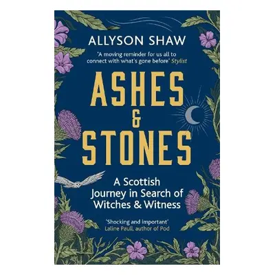 Ashes and Stones - Shaw, Allyson