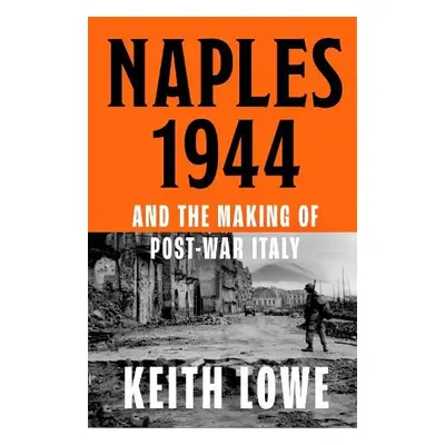 Naples 1944 - Lowe, Keith