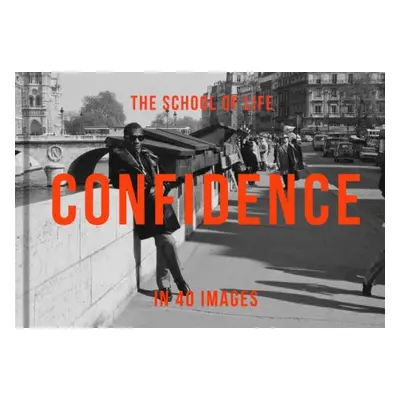 Confidence in 40 Images - The School of Life