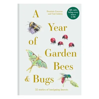 Year of Garden Bees and Bugs - Couzens, Dominic a Ashton, Gail