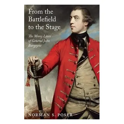 From the Battlefield to the Stage - Poser, Norman S.