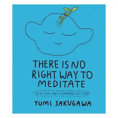 There Is No Right Way to Meditate - Sakugawa, Yumi