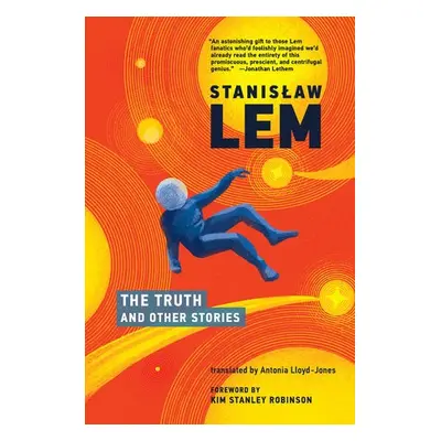 Truth and Other Stories - Lem, Stanislaw a Lloyd-Jones, Antonia