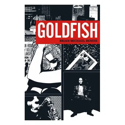 Goldfish - Bendis, Brian Michael