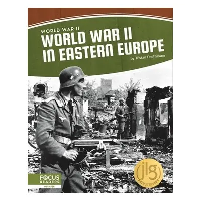 World War II: World War II in Eastern Europe - Poehlmann, Tristan