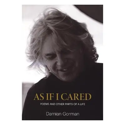 As If I Cared - Gorman, Damian