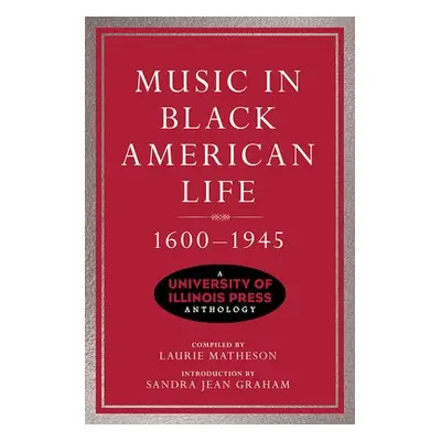 Music in Black American Life, 1600-1945