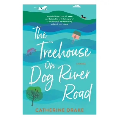 Treehouse on Dog River Road - Drake, Catherine